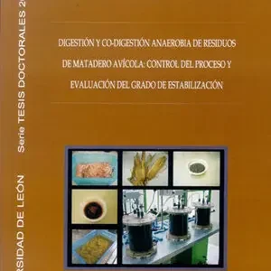 DIGESTIÓN Y CO-DIGESTIÓN ANAEROBIA DE RESIDUOS DE MATADERO AVÍCOLA Gran Oferta