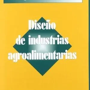 DISEÑO DE INDUSTRIAS AGROALIMENTARIAS Envío Inmediato