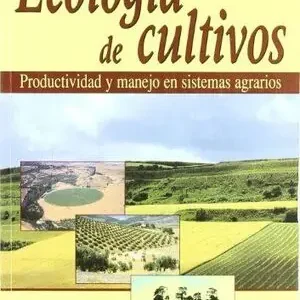 Envío Exprés ECOLOGIA DE CULTIVOS: PRODUCTIVIDAD Y MANEJO DE SI