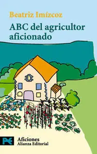 ABC DEL AGRICULTOR AFICIONADO Solo Hoy