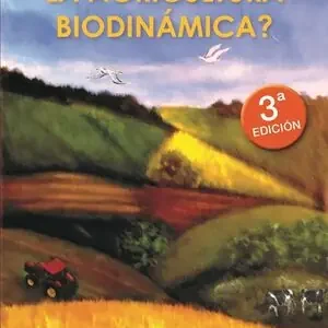 ¿QUÉ ES LA AGRICULTURA BIODINÁMICA? Ocasión Especial