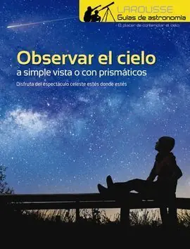 A Buen Precio OBSERVAR EL CIELO A SIMPLE VISTA O CON PRISMÁTICOS