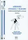 ASTRONOMÍA, FOTOGRAFÍA Y TELESCOPIO Solo Por Tiempo Limitado