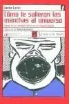 COMO LE SALIERON LAS MANCHAS AL UNIVERSO Ocasión Especial