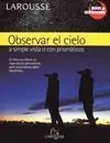 Compra Hoy OBSERVAR EL CIELO A SIMPLE VISTA O CON PRISMÁTICOS