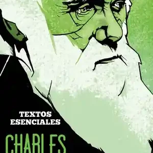 CHARLES DARWIN. TEXTOS ESENCIALES Imprescindible (Must-Have)