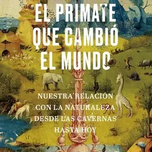 Descuento EL PRIMATE QUE CAMBIÓ EL MUNDO