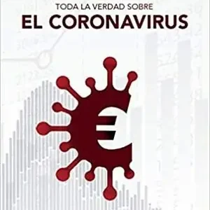 De Moda TODA LA VERDAD SOBRE EL CORONAVIRUS