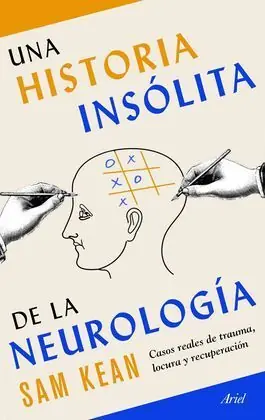 Alta Calidad UNA HISTORIA INSÓLITA DE LA NEUROLOGÍA