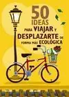 Envío Exprés 50 IDEAS PARA VIAJAR Y DESPLAZARTE DE FORMA MÁS ECOLÓGICA