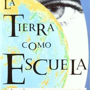 Envío Gratis LA TIERRA COMO ESCUELA