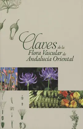 CLAVES DE LA FLORA VASCULAR DE ANDALUCÍA ORIENTAL Oferta Limitada