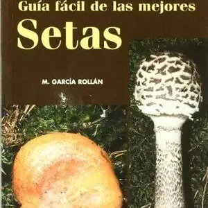 Entrega Rápida GUÍA FÁCIL DE LAS MEJORES SETAS