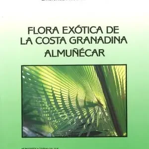 Económico FLORA EXÓTICA DE LA COSTA GRANADINA ALMUÑECAR