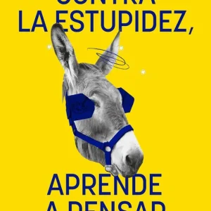 Auténtico Contra la estupidez, aprende a pensar - Librería Oxford