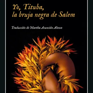 Yo, tituba, la bruja negra de salem - Librería Oxford Económico